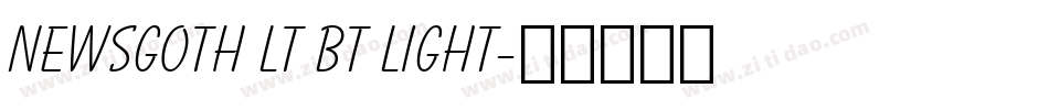 NewsGoth Lt BT Light字体转换